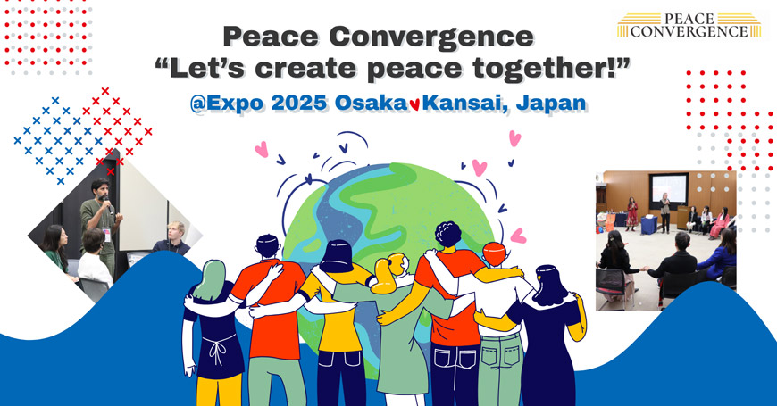 Peace Convergence @Expo 2025 Osaka, Kansai